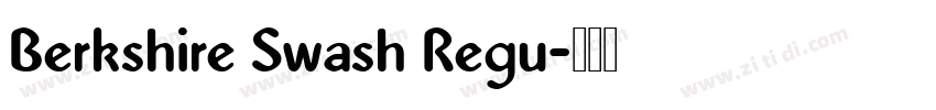 Berkshire Swash Regu字体转换